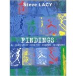 Findings my experience with the soprano saxophone - steve lacy