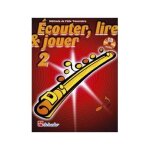 Ecouter lire et jouer flûte traversière vol. 2 ( + cd) Ecouter lire et jouer flûte traversière vol. 2 ( + cd)