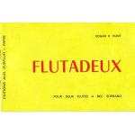 Flutadeux, pour deux flûtes a bec soprano - hunt, edgar h Flutadeux, pour deux flûtes a bec soprano - hunt, edgar h