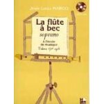 La flûte a bec a l'école de musique flûte a bec soprano volume 1 La flûte a bec a l'école de musique flûte a bec soprano volume 1
