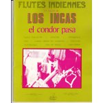 Flutes indiennes, succés de los incas , el condor pasa, 10 partitions Flutes indiennes, succés de los incas , el condor pasa, 10 partitions