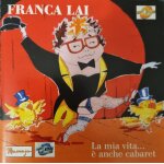 Franca lai - la mia vita. . . e anche cabaret - (cd album)