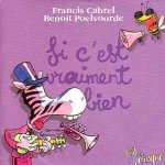 Francis cabrel / benoit poelvoorde - si c'est vraiment bien, sol en cirque - cd single 1 titre