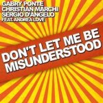 Gabry ponte cristian marchi sergio d'angelo  don't let me be misunderstood