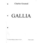 Gallia charles gounod edition philippe caillard pc 527 chant et piano