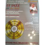 Utilisation des gammes pentatoniques et blues dans le jazz par jean bonal guitare complment de la mthode ...