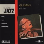 Les g�nies du jazz : gil evans  live 76