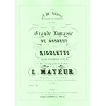Grande fantaisie de concert sur rigoletto de verdi pour saxophone alto et piano par louis mayeur Grande fantaisie de concert sur rigoletto de verdi pour saxophone alto et piano par louis mayeur
