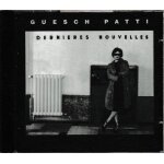 Guesch patti derni�res nouvelles. (p) 2000 poum production adami music © xiii bis records. made in france. ...