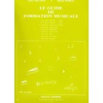 Le guide formation musicale volume 3 : 3e année - préparatoire i (i. m. iii) Le guide formation musicale volume 3 : 3e année - préparatoire i (i. m. iii)