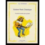 Guitare rock classique / 10 pièces faciles pour guitare. jürg hochweber Guitare rock classique / 10 pièces faciles pour guitare. jürg hochweber