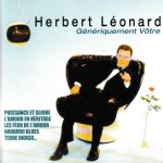 Herbert l�onard g�n�riquement v�tre. 1cd 11 tracks (p) 2001 ®une musique © ®sony music france. made ...