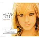 Hilary duff come clean (p) 2003 ®buena vista records © ®hollywood records ed. ®buena vista made in ...