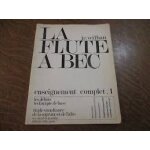 J. c. veilhan - la fl�te a bec - volume 1 - m�thode de travail - technique de base