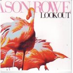 Jason rowe (look out) - cd type maxi 1 titre