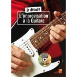 Je dbute l'improvisation a la guitare