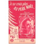 Je ne crois plus au p�re no�l. . . (jacques plante, louiguy) / lucienne boyer
