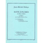 Jean - michel defaye : suite a plumes volume 1 pour saxophone soprano et piano
