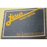 J�sus nous aime - c�cile et jean - no�l klinguer