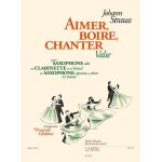 Johann strauss : aimer boire chanter - valse pour saxophone alto ou clarinette en si bmol ou saxophone ...