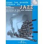 Jouez les grands thmes du jazz volume 2. - initiation au jazz . pour saxophone - partition & 1 cd
