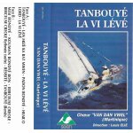 K7 choeur van dan vwel  tanbouy� la vi l�v� (solistes : marie - georges daudy & maurice antiste / direction ...