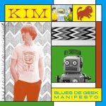 Kim blues de geek manifesto