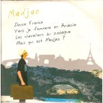 Madjao cds douce france, viens je t'emmene en ardeche, les chevaliers du zodiaque, mais qui est madjao ... Madjao cds douce france, viens je t'emmene en ardeche, les chevaliers du zodiaque, mais qui est madjao ...