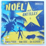 Manuela pioche - henri debs - guy alcindor . noël aux antilles Manuela pioche - henri debs - guy alcindor . noël aux antilles