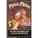 Marcel merkes & paulette merval - k7 audio - 40 ans d'oprettes 40 ans de succs - rose - marie - les ...
