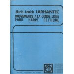 Marie - annick larhantec - mouvements a la corde lisse pour harpe celtique Marie - annick larhantec - mouvements a la corde lisse pour harpe celtique