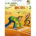 A vos marques� pr�ts ? dict�es ! volume 3 - cahier
