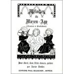 M�lodies du moyen - age (trouv�res et troubadours) pour chant, deux fl�tes douces, guitare