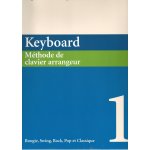 Methode de clavier arrangeur - keyboard - volume 1 - boogie, swing, rock, pop et classqiue