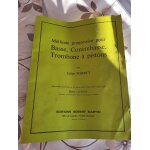 Methode progressive basse, contrebasse, trombone a piston Methode progressive basse, contrebasse, trombone a piston