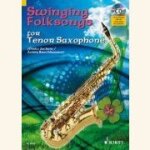 Mthode pour saxophone tenor - partitions, cd playback - swinging folksongs - editions schott