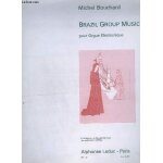 Michel bouchard : brazil group music pour orgue electronique - alphonse leduc al26285