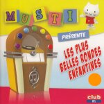 Musti les plus belles rondes enfantines