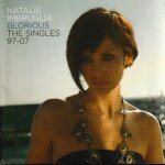 Natalie imbruglia glorious the singles 97. 07. 1cd 14 titres (p) 2007�brightside recording ®blue sky ...