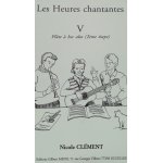 Nicole cl�met, les heures chantantes volume 5 pour fl�te a bec alto et guitare