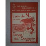 Pour orchestre - pour accordons solos - -  loin de moi  (bolro) et  tango du souvenir  paroles et musiques ...