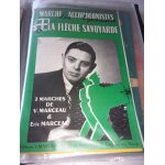 Partition accord�on  ; la fl�che savoyarde ; et  ; marche des accord�onistes par v. marceau