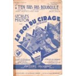Partition de  t'en fais pas bouboule , fox - trot cre par georges milton dans le film  le roi du cirage ...
