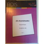 Pascal proust : 22 chant�tudes pour saxophone alto - robert martin
