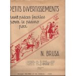 Petits divertissements - huit pi�ces faciles pour piano - 7: soldats de bois - n. brusa