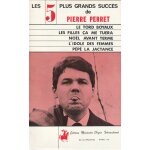 Petit songbook 5 grands succés de pierre perret le tord boyaux / pépé la jactance / les filles ca me ... Petit songbook 5 grands succés de pierre perret le tord boyaux / pépé la jactance / les filles ca me ...