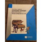 Le piano ouvert. mthode dbutant pour que vos doigts aient des oreilles