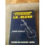 Pierre borello l'improvisatin a la guitare le blues (beuscher)