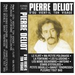 Pierre deliot d ou vient - il ton visage