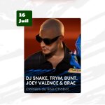 Place de concert festival de poupet. date: 16 / 07 / 2015 dj snacke, trym, bunt. joey valence & brad ...